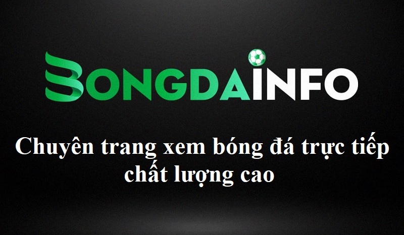 bongda-info-chuyen-trang-xem-bong-da-truc-tiep-chat-luong-cao